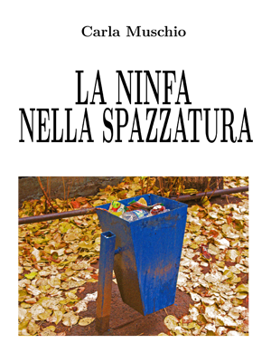 La ninfa nella spazzatura