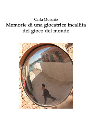 Memorie di una giocatrice incallita del gioco del mondo